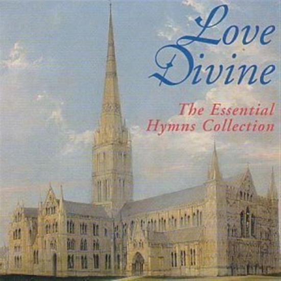 Love Divine: The Essential Hymns Collection
