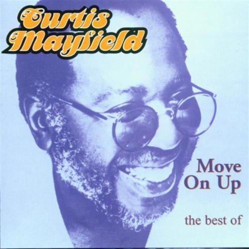 Move On Up - The Best Of Curtis Mayfield