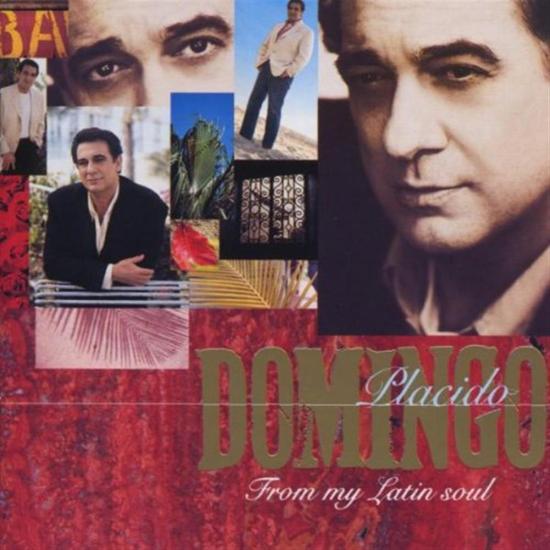 Placido Domingo: From My Latin Soul