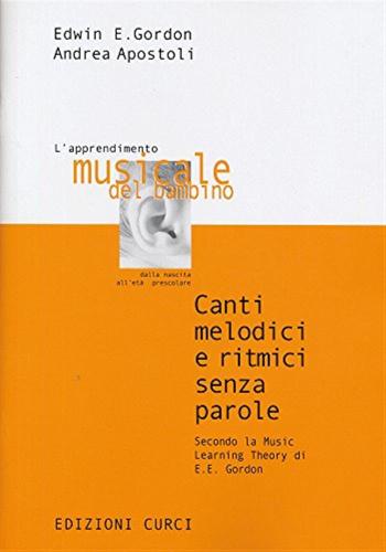 Canti Melodici E Ritmici. Teoria Nell'apprendimento Musicale Del Bambino. Metodo. Con Cd-audio