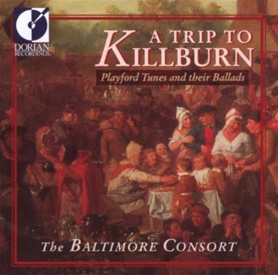 Trip To Killburn (A): Playford Tunes And Their Ballads