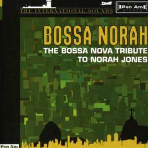 Bossa Norah: The Bossa Nova Tribute To Norah Jones / Various