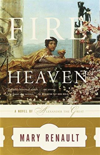 Fire From Heaven: A Novel Of Alexander The Great: 1