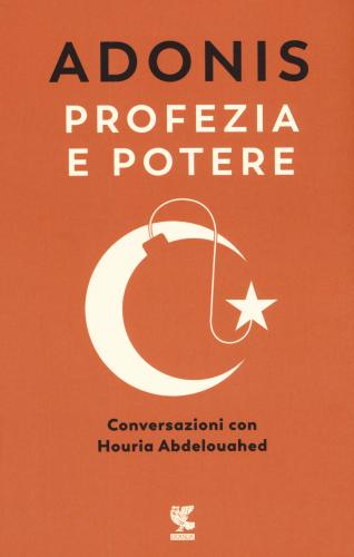 Profezia E Potere. Conversazioni Con Houria Abdelouahed