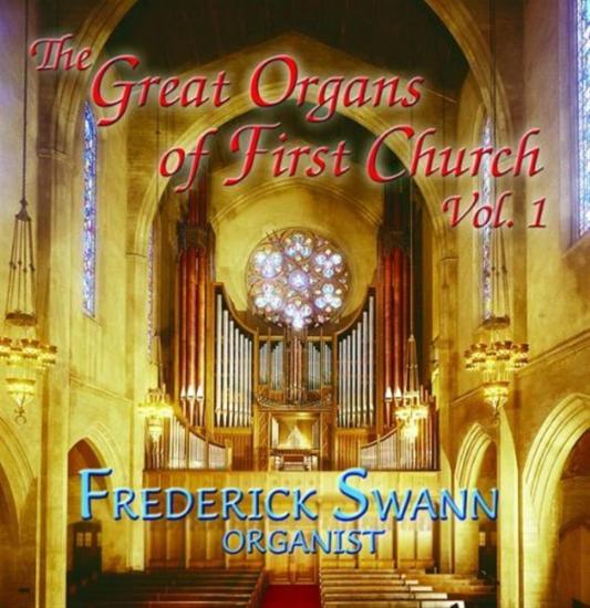 Frederick Swann: The Great Organs Of First Church Vol.1