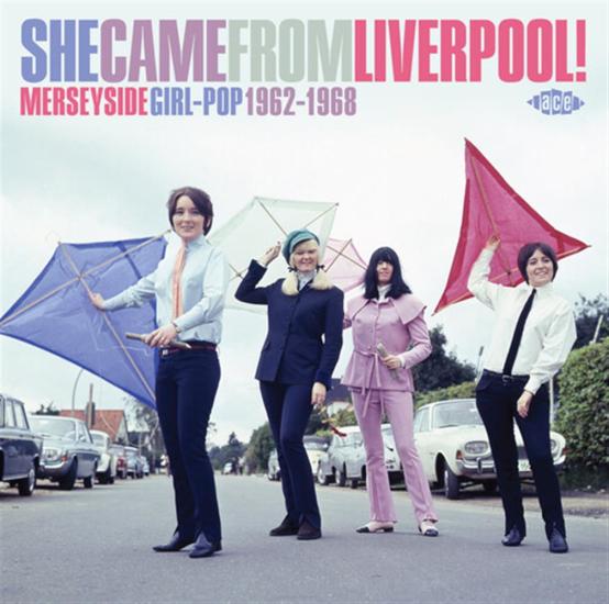 She Came From Liverpool!: Merseyside Girl-Pop 1962-1968