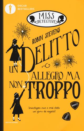 Un Delitto Allegro Ma Non Troppo. Miss Detective. Vol. 4
