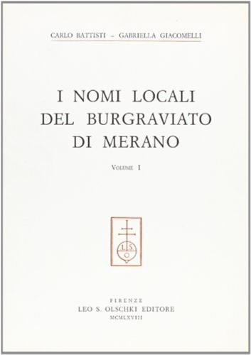 I Nomi Locali Del Burgraviato Di Merano. Vol. 1-1
