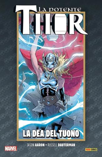 La Vita E La Morte Della Potente Thor. Vol. 1