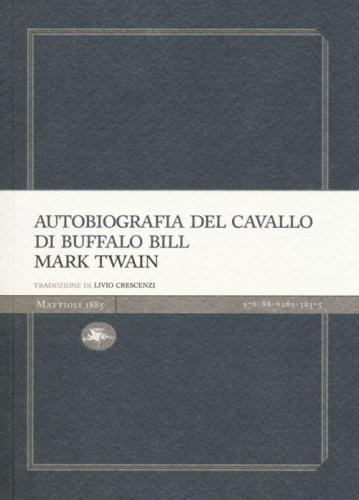 Autobiografia Del Cavallo Di Buffalo Bill