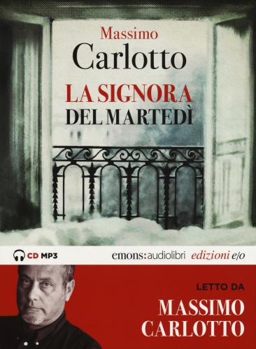 La Signora Del Marted Letto Da Massimo Carlotto. Audiolibro. Cd Audio Formato Mp3. Ediz. Integrale