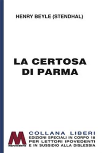 La Certosa Di Parma. Ediz. Per Ipovedenti