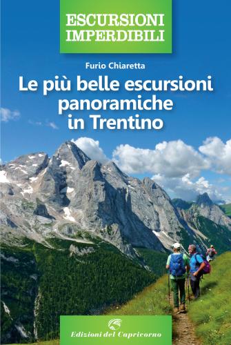 Le Pi Belle Escursioni Panoramiche In Trentino