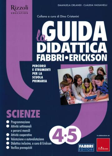 La Guida Didattica 4-5 Scienze Fabbri-erickson