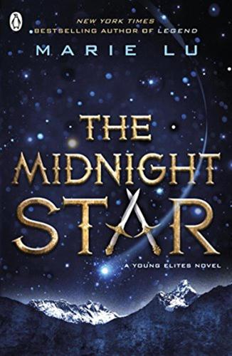 The Midnight Star (the Young Elites Book 3): Marie Lu