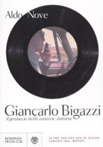 Giancarlo Bigazzi, Il Geniaccio Della Canzone Italiana