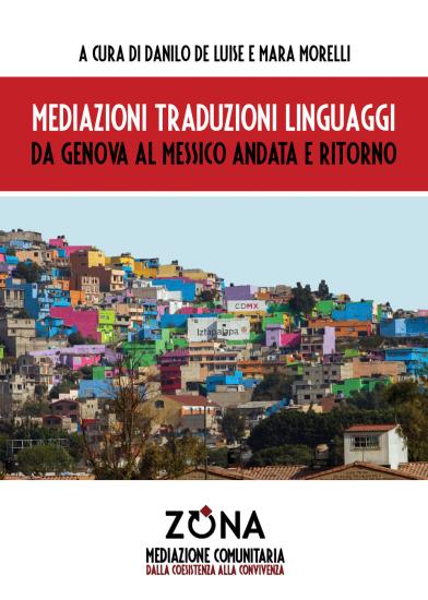 Mediazioni traduzioni linguaggi. Da Genova al Messico andata e ritorno
