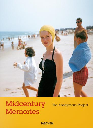 Midcentury Memories. The Anonymous Project. Ediz. Inglese, Francese E Tedesca