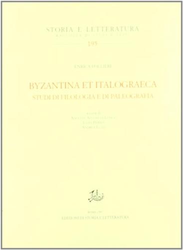 Byzantina Et Italograeca. Studi Di Filologia E Di Paleografia