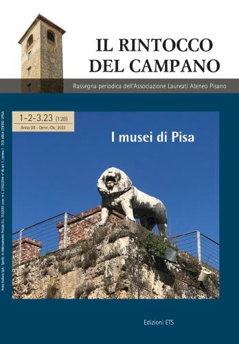 Il Rintocco Del Campano. Rassegna Periodica Dell'associazione Laureati Ateneo Pisano (2023). Vol. 1-3