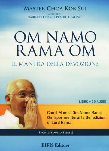 Om Namo Rama Om. Il Mantra Della Devozione. Con Cd Audio