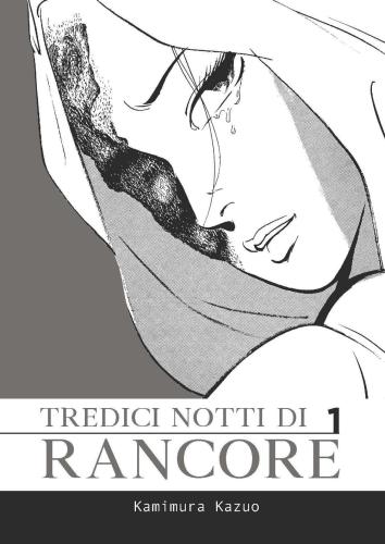 Tredici Notti Di Rancore. Vol. 1