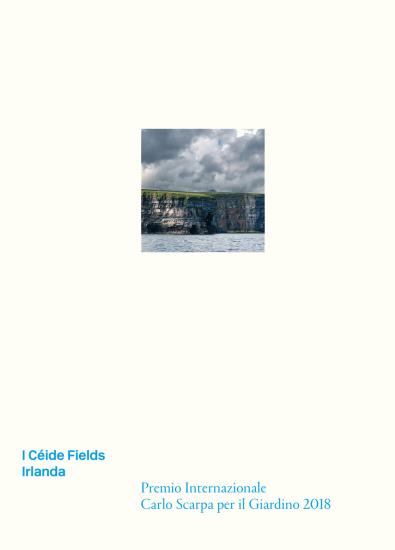 I Cide Fields. Irlanda. International Carlo Scarpa Prize for Gardens 2018