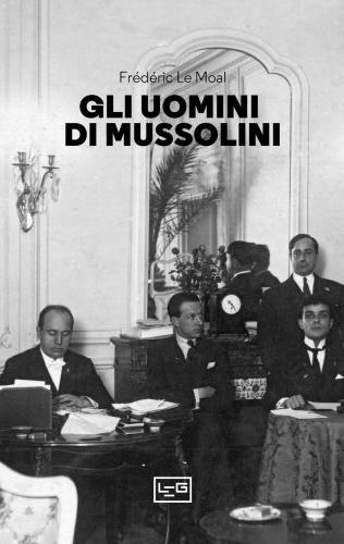Gli Uomini Di Mussolini