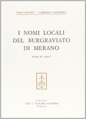 I Nomi Locali Del Burgraviato Di Merano. Vol. 2-1
