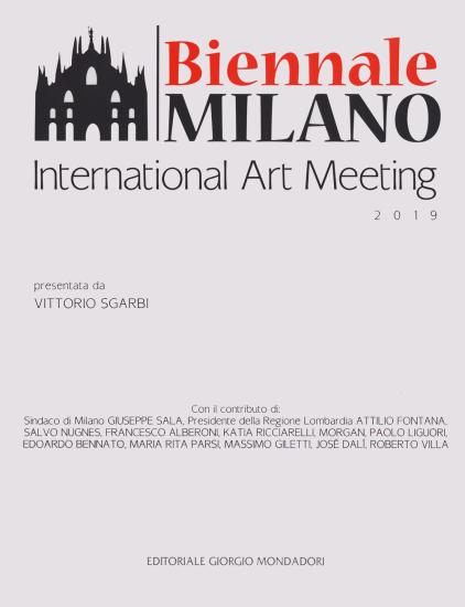 Biennale di Milano International Art Meeting 2019. Ediz. a colori