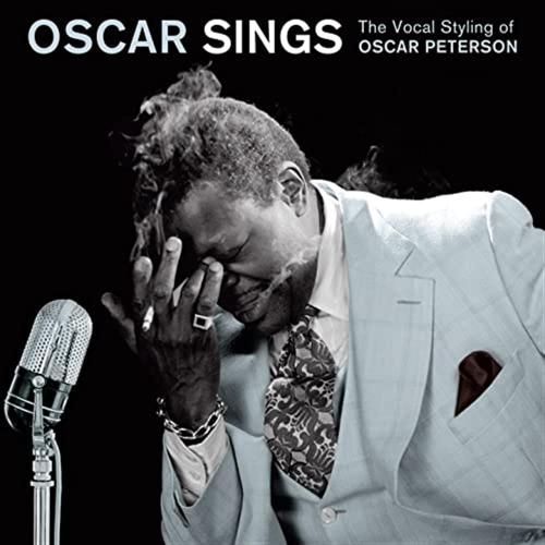 Oscar Sings The Vocal Styling Of Oscar Peterson