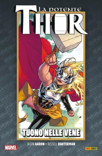 La Vita E La Morte Della Potente Thor. Vol. 3