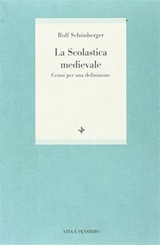 La Scolastica Medievale. Cenni Per Una Definizione