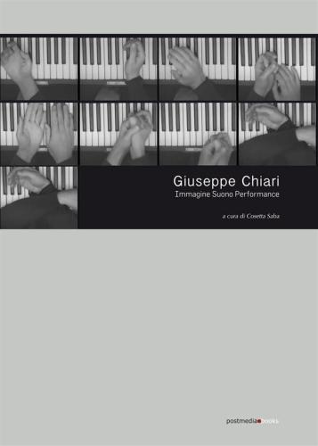 Giuseppe Chiari. Immagine. Suono. Performance