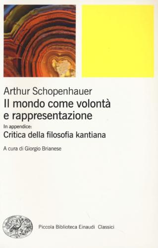 Il Mondo Come Volont E Rappresentazione-critica Della Filosofia Kantiana. Vol. 1