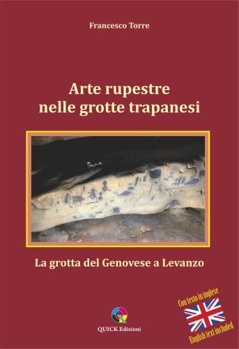 Arte Rupestre Nelle Grotte Trapanesi. La Grotta Del Genovese A Levanzo. Ediz. Illustrata