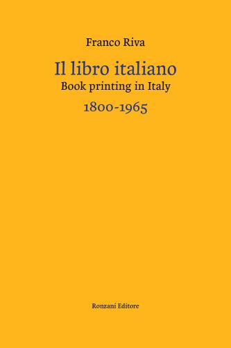 Il Libro Italiano-book Printing In Italy 1800-1965. Ediz. Bilingue