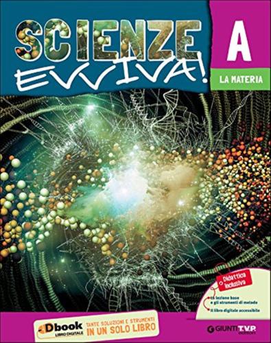 Scienze Evviva. Le Scienze Con Metodo. Ediz. Tematica. Per La Scuola Media. Con E-book. Con Espansione Online