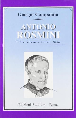 Antonio Rosmini. Il Fine Della Societ E Dello Stato