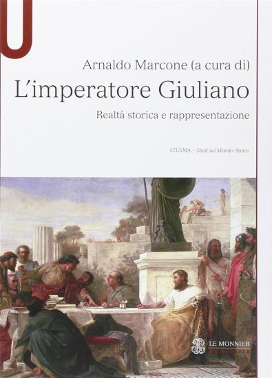 L'imperatore Guliano. Realt sorica e rappresentazione