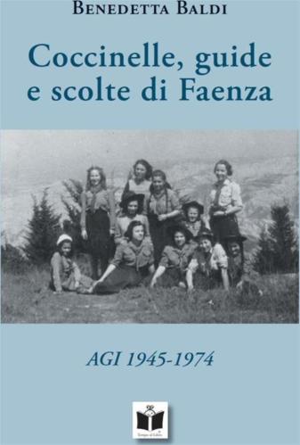 Coccinelle, Guide E Scolte Di Faenza. Agi 1945-1974