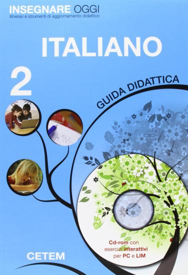 Insegnare oggi. Italiano. Guida didattica. Per la 2 classe elementare. Con CD-ROM