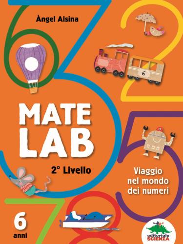 Mate Lab 2 Livello. Viaggio Nel Mondo Dei Numeri