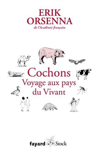 Petit Prcis De Mondialisation: Tome 6, Cochons. Voyage Aux Pays Du Vivant