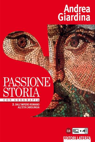 Passione Storia. Con Geografia. Per Le Scuole Superiori. Con E-book. Con Espansione Online. Vol. 2