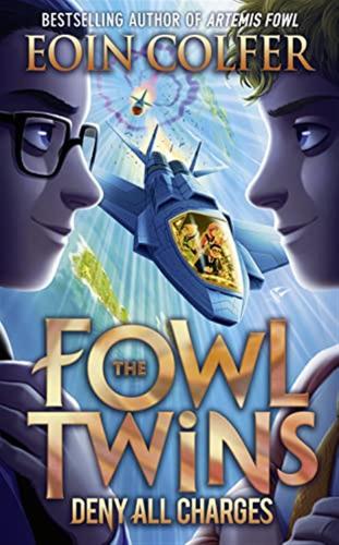 Deny All Charges: The Fowl Twins (2): Book 2