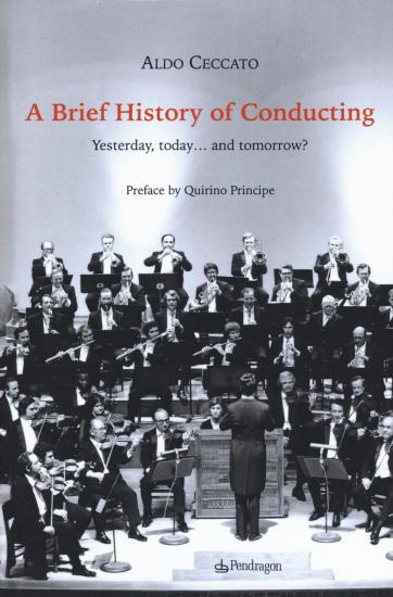 A brief history of conducting. Yesterday, today... and tomorrow?