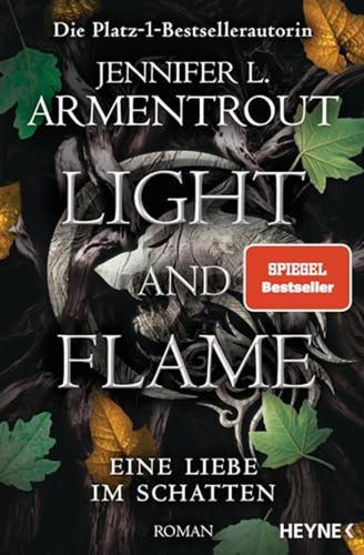 Light And Flame - Eine Liebe Im Schatten: Roman: 2