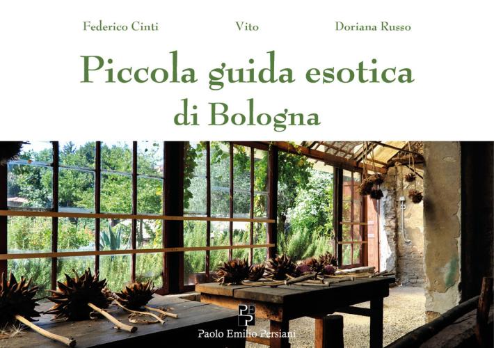 Piccola Guida Esotica Di Bologna. Ediz. Illustrata