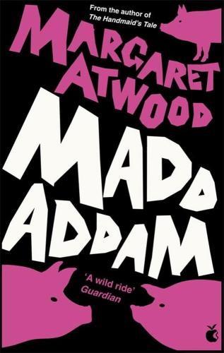 Maddaddam: Margaret Atwood: 3/3